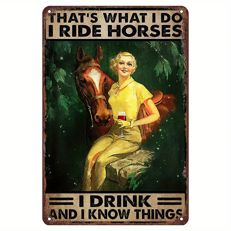 equestrian sign I drink I know things